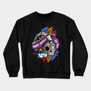 The World is too Loud Crewneck Sweatshirt